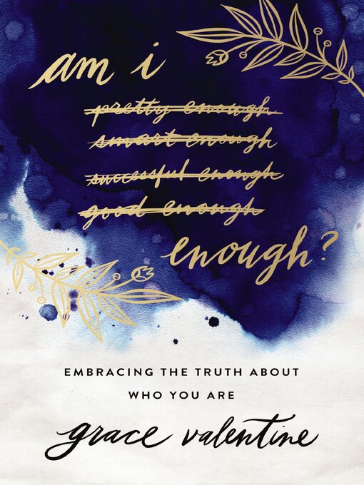 Title details for Am I Enough? by Grace Valentine - Available